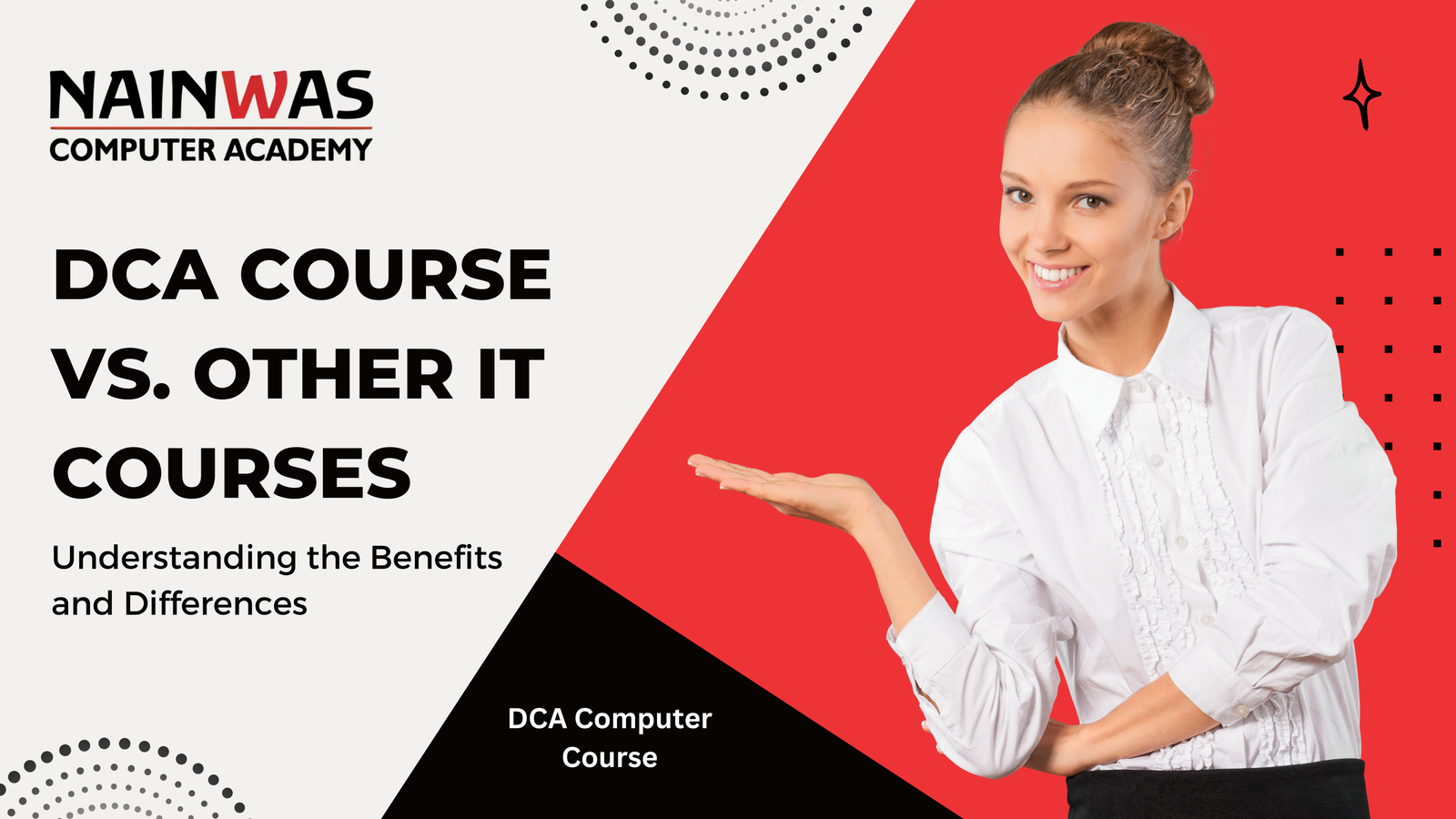 DCA Course and other IT course, What should you choose ?